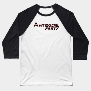 Antisocial Party Baseball T-Shirt